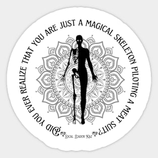 You Are A Magical Skeleton Sticker